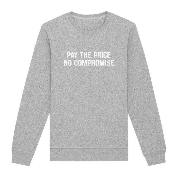 PAY THE PRICE Sweatshirt